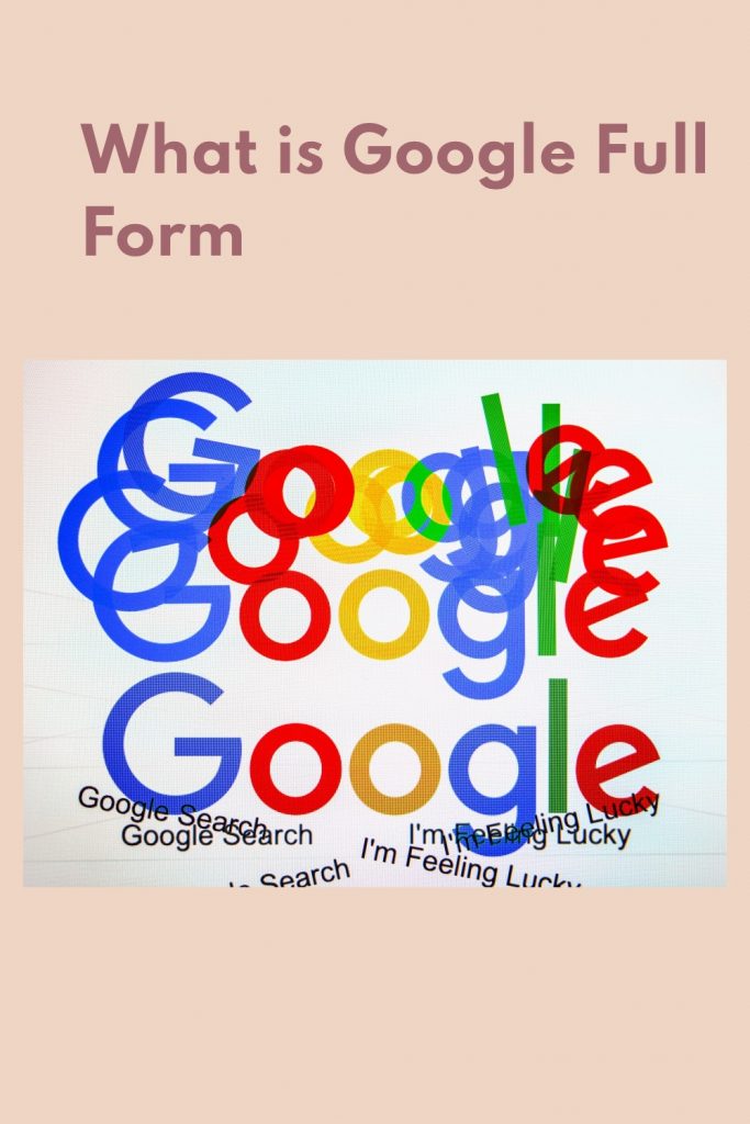 what is full form of google